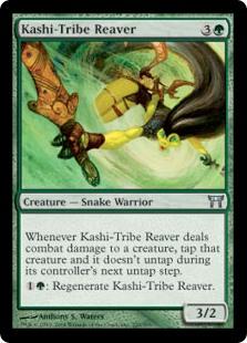 Kashi-Tribe Reaver
 Whenever Kashi-Tribe Reaver deals combat damage to a creature, tap that creature and it doesn't untap during its controller's next untap step.
{1}{G}: Regenerate Kashi-Tribe Reaver.